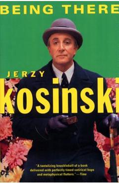 Being There - Jerzy Kosinski