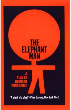 The Elephant Man - Bernard Pomerance