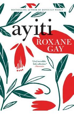 Ayiti - Roxane Gay