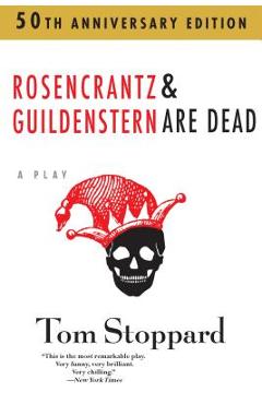 Rosencrantz and Guildenstern Are Dead - Tom Stoppard