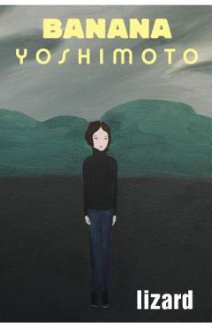 Lizard - Banana Yoshimoto