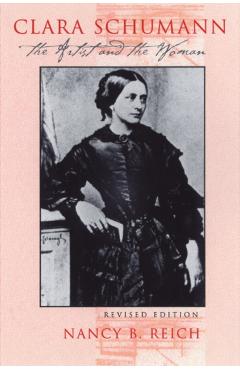 Clara Schumann (Revised) - Nancy B. Reich
