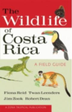 The Wildlife of Costa Rica: A Field Guide - Fiona Reid