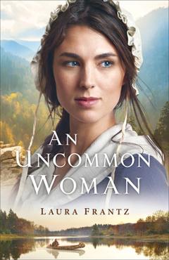 An Uncommon Woman - Laura Frantz