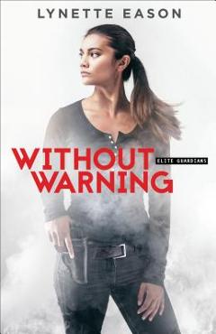 Without Warning - Lynette Eason