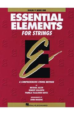 Essential Elements for Strings - Book 1 (Original Series): Violin - Robert Gillespie