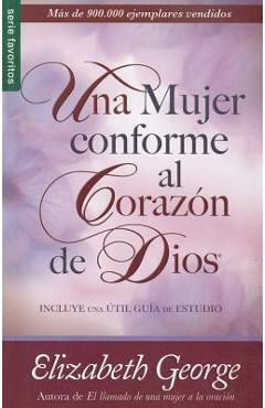 Una Mujer Conforme al Corazon de Dios - Elizabeth George