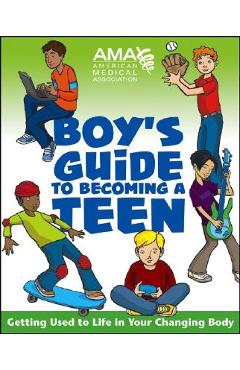 American Medical Association Boy\'s Guide to Becoming a Teen - American Medical Association
