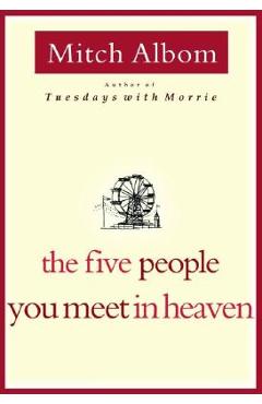 The Five People You Meet in Heaven - Mitch Albom
