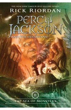 Percy Jackson and the Olympians, Book Two the Sea of Monsters - Rick Riordan