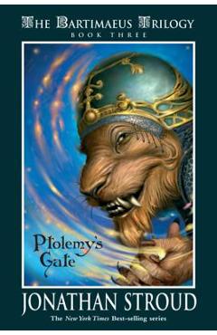 Bartimaeus Trilogy, Book Three Ptolemy\'s Gate - Jonathan Stroud