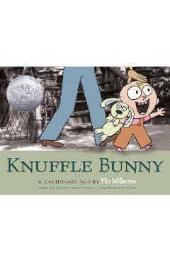 Knuffle Bunny: A Cautionary Tale - Mo Willems