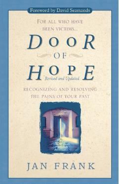 Door of Hope: Recognizing and Resolving the Pains of Your Past - Jan Frank