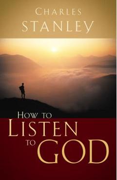How to Listen to God - Charles F. Stanley