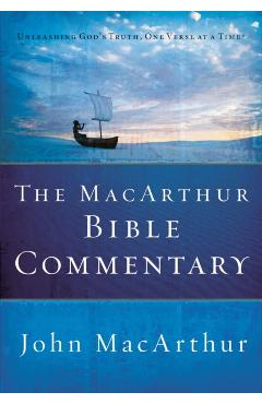 The MacArthur Bible Commentary - John F. Macarthur