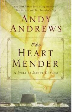 The Heart Mender: A Story of Second Chances - Andy Andrews
