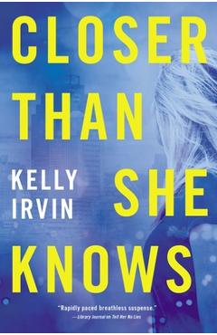 Closer Than She Knows - Kelly Irvin