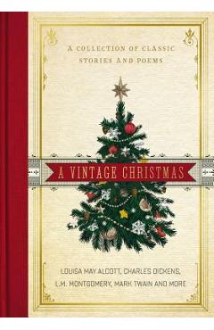 A Vintage Christmas: A Collection of Classic Stories and Poems - Louisa May Alcott
