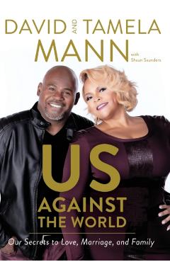 Us Against the World: Our Secrets to Love, Marriage, and Family - David Mann
