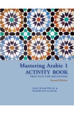 Mastering Arabic 1 Activity Book, Second Edition - Mahmoud Gaafar