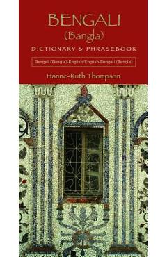 Bengali (Bangla)-English/English-Bengali (Bangla) Dictionary & Phrasebook - Hanne-ruth Thompson