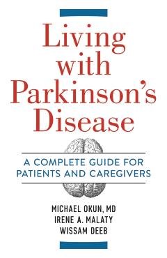Living with Parkinson's Disease: A Complete Guide for Patients and Caregivers - Michael Okun