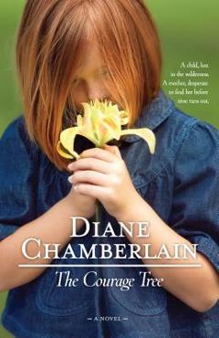 The Courage Tree - Diane Chamberlain
