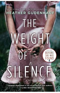 The Weight of Silence - Heather Gudenkauf