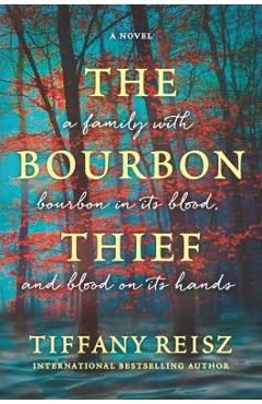 The Bourbon Thief: A Southern Gothic Novel - Tiffany Reisz