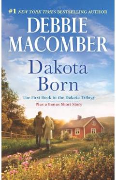 Dakota Born: An Anthology - Debbie Macomber