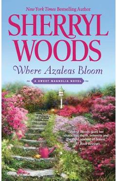 Where Azaleas Bloom - Sherryl Woods