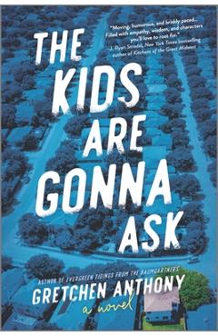 The Kids Are Gonna Ask - Gretchen Anthony