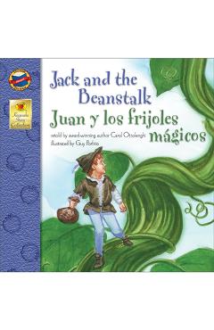 Jack and the Beanstalk, Grades Pk - 3: Juan Y Los Frijoles Magicos - Carol Ottolenghi