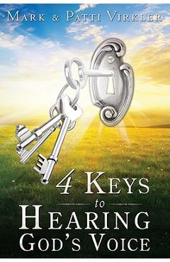 4 Keys to Hearing God\'s Voice - Mark Virkler