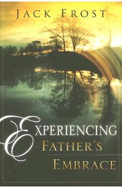 Experiencing Father\'s Embrace - Jack Frost