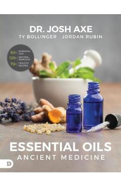 Essential Oils: Ancient Medicine - Josh Axe