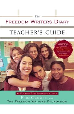 The Freedom Writers Diary Teacher's Guide - Erin Gruwell