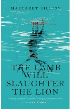 The Lamb Will Slaughter the Lion - Margaret Killjoy