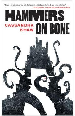 Hammers on Bone - Cassandra Khaw