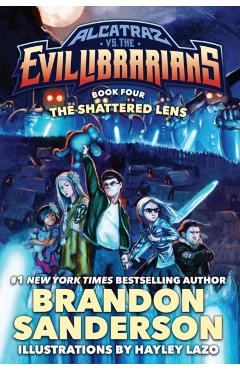 The Shattered Lens: Alcatraz vs. the Evil Librarians - Brandon Sanderson