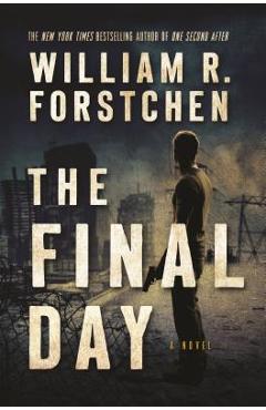 The Final Day: A John Matherson Novel - William R. Forstchen