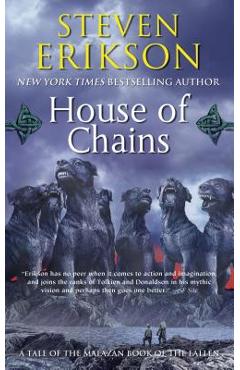 House of Chains: Book Four of the Malazan Book of the Fallen - Steven Erikson