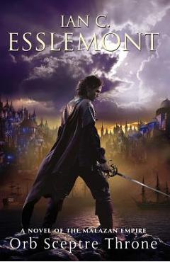 Orb Sceptre Throne: A Novel of the Malazan Empire - Ian C. Esslemont