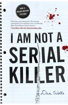 I Am Not a Serial Killer - Dan Wells