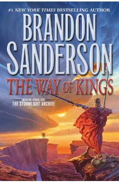 The Way of Kings: Book One of the Stormlight Archive - Brandon Sanderson