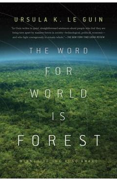 The Word for World Is Forest - Ursula K. Le Guin