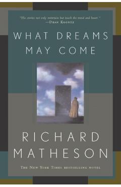 What Dreams May Come - Richard Matheson