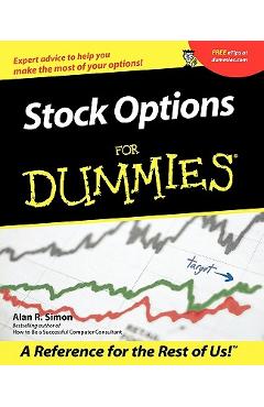 Stock Options for Dummies. - Alan R. Simon