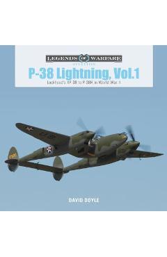 P-38 Lightning, Vol. 1: Lockheed\'s XP-38 to P-38H in World War II - David Doyle