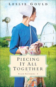 Piecing It All Together - Leslie Gould